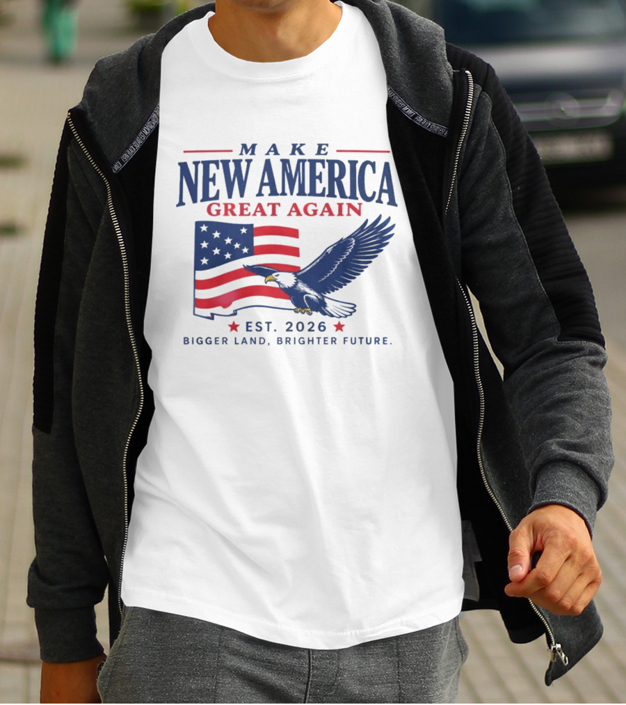 Make New America Great Again 2026 Eagle With Flag Bigger Land Brighter Future T-Shirt
