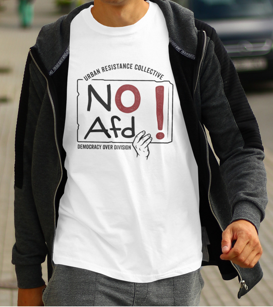 Urban Resistance Collective No AfD Democracy Over Division T-Shirt
