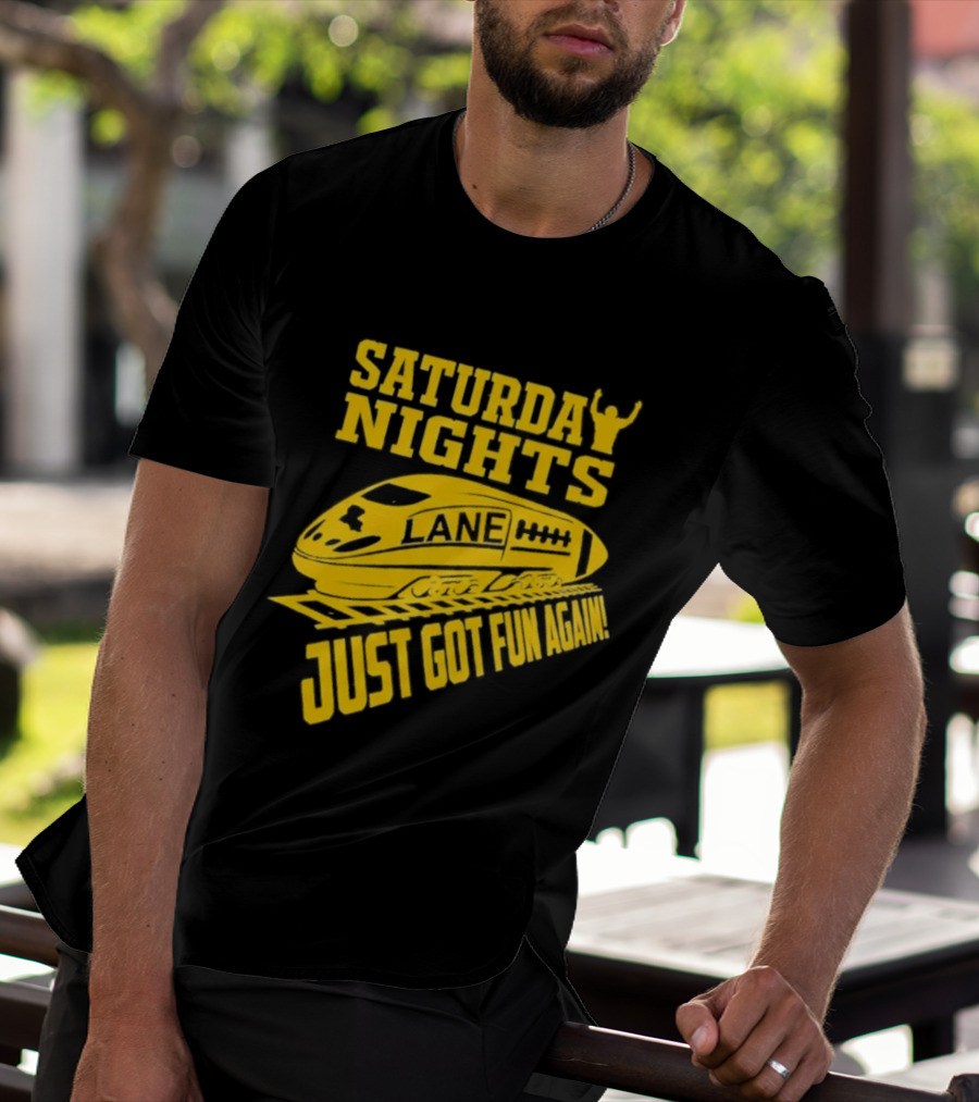 Saturday Nights Lane Just Got Fun Again T-Shirt