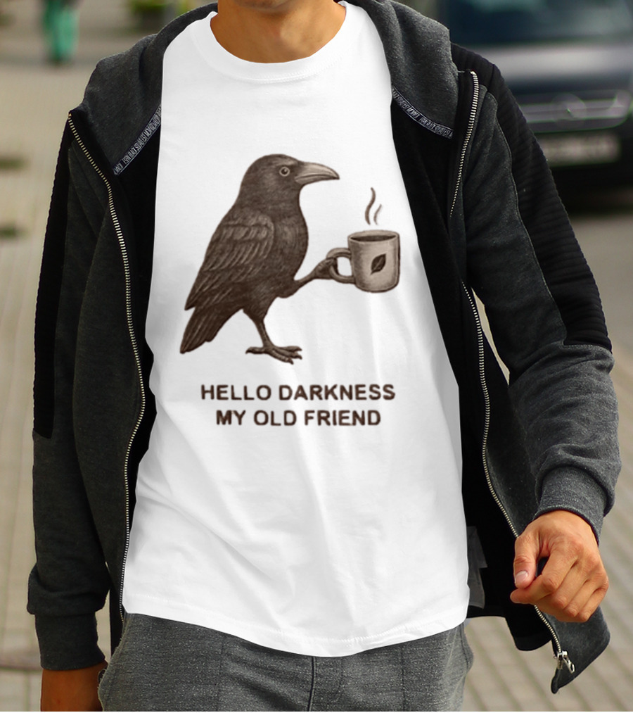 Hello Darkness My Old Friend Raven Coffee Cup T-Shirt