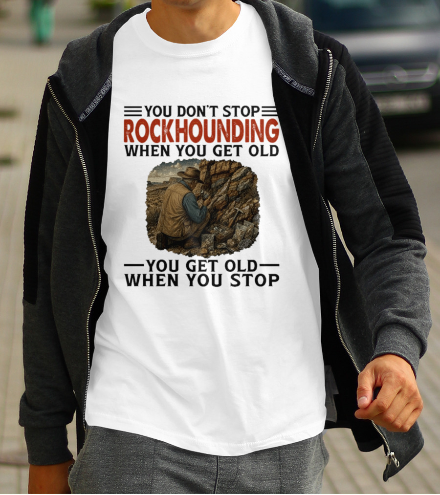 You Don't Stop Rockhounding When You Get Old Vintage Miner Landscape T-Shirt
