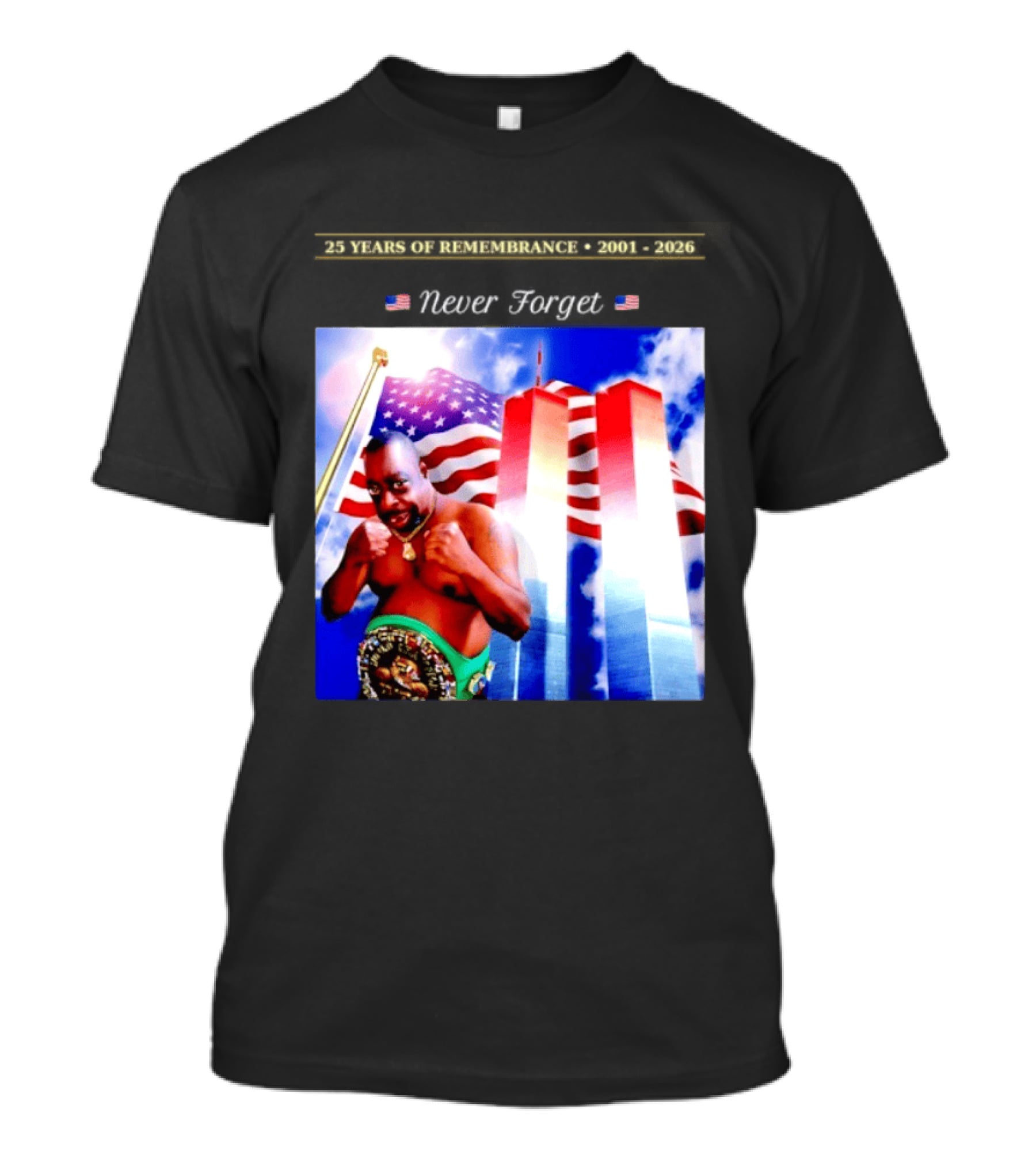 25 Years Of Remembrance 2001 2026 Beetlejuice Never Forget Twin Towers Boxing Belt American Flag T-Shirt