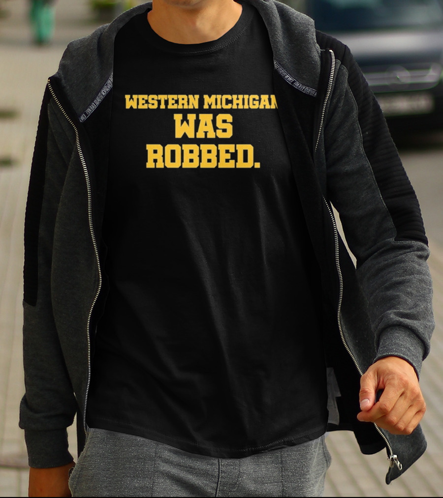 Western Michigan Was Robbed Bold Block T-Shirt