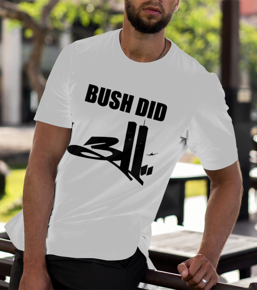 Bush Did 311 Twin Towers Conspiracy Meme T-Shirt