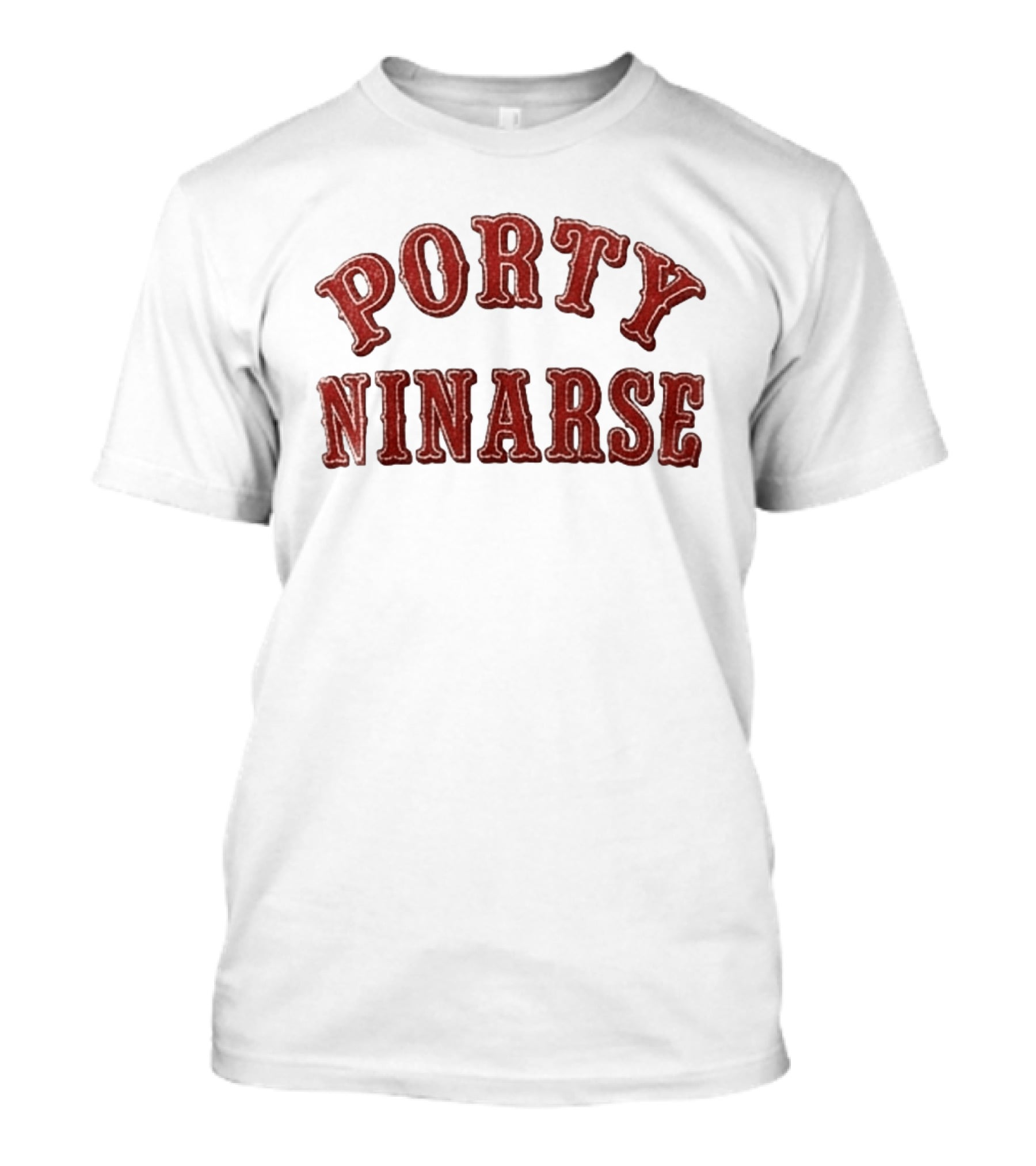 Porty Ninarse Retro Red Distressed Font T-Shirt