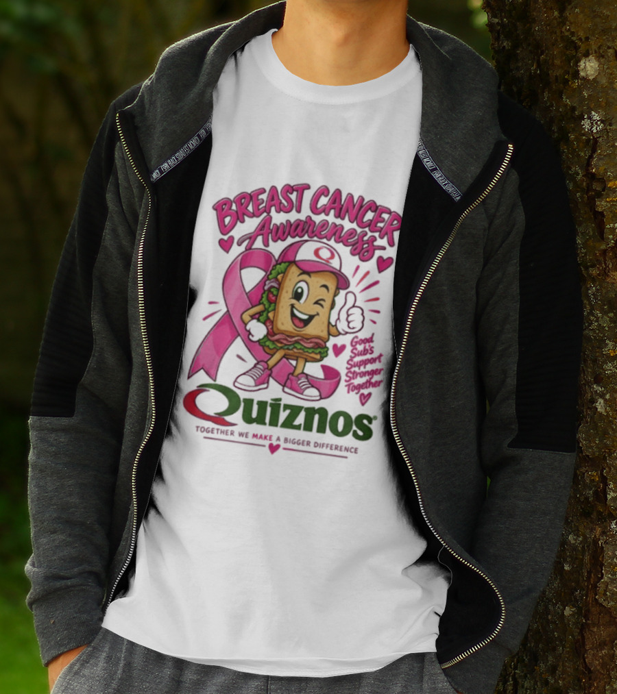 Quiznos Together We Make A Substantial Difference Breast Cancer Awareness Good Subs Support Stronger Tomorrows T-Shirt