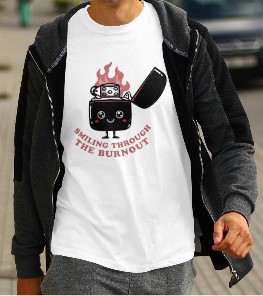 Smiling Through The Burnout Funny Mental Health Zippo Flame T-Shirt