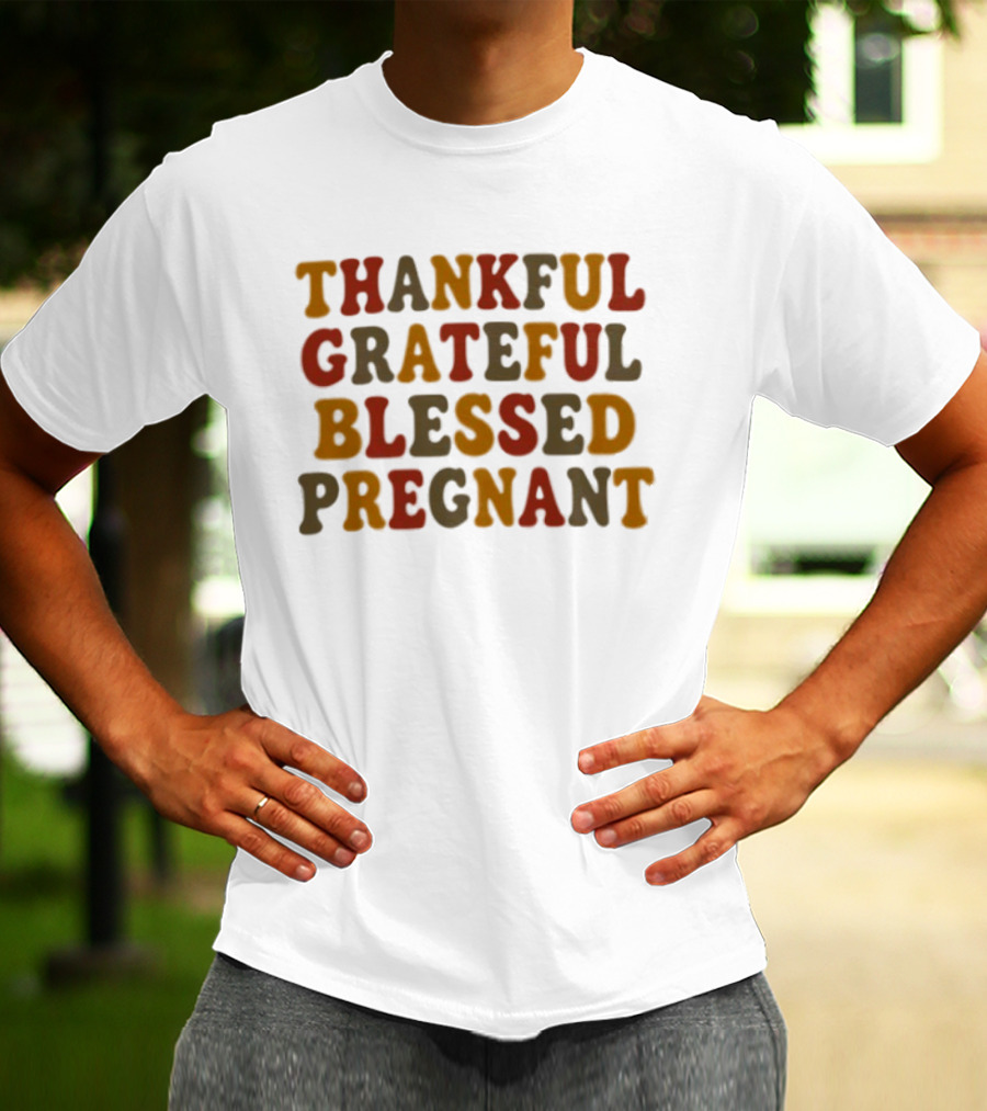 Thankful Grateful Blessed Pregnant Announcement T-Shirt