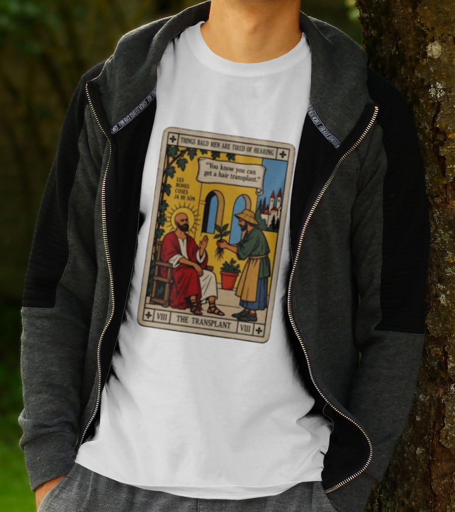 Things Bald Men Are Tired Of Hearing The Transplant Tarot Card T-Shirt