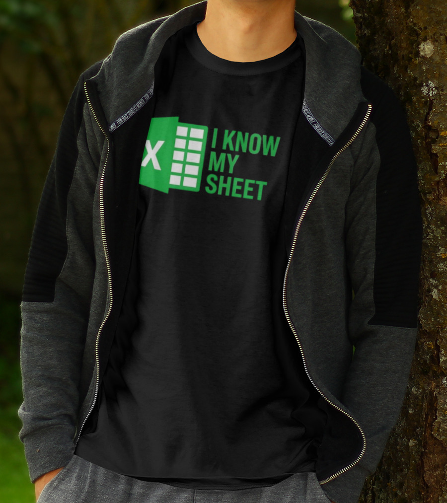 Excel I Know My Sheet Green Spreadsheet Humor T-Shirt