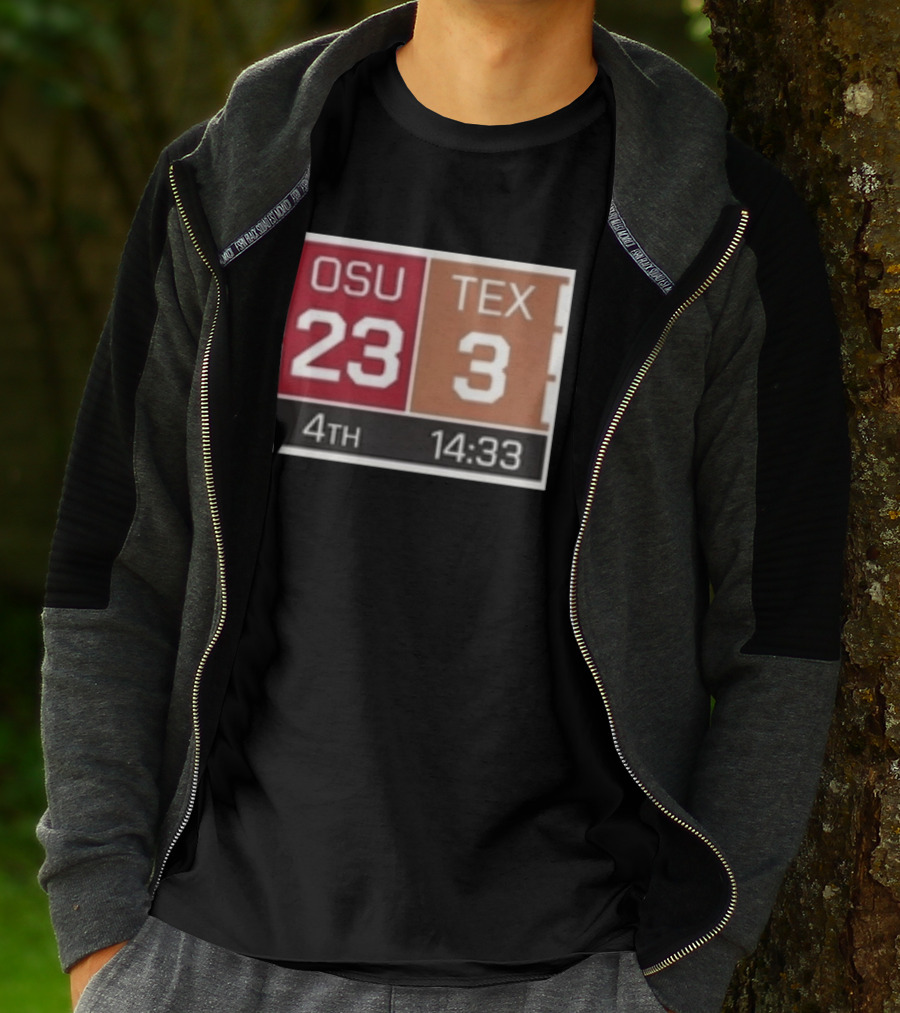 OSU 23 TEX 3 4th Quarter 14:33 Comeback Final 24 T-Shirt