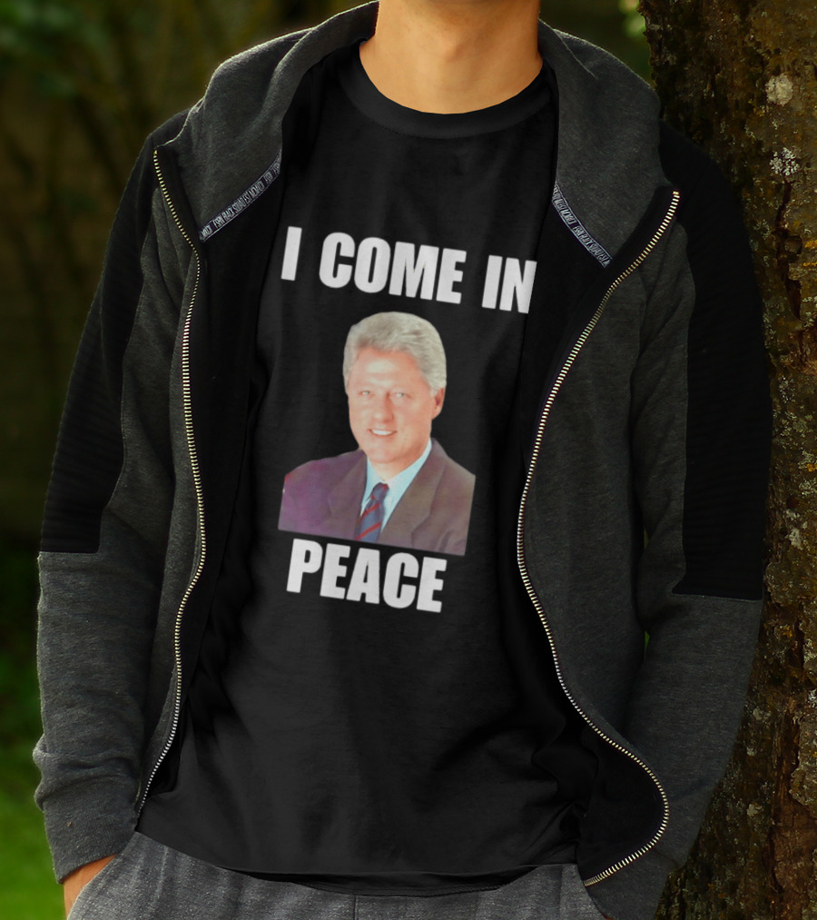 Bill Clinton I Come In Peace 42nd President Meme T-Shirt