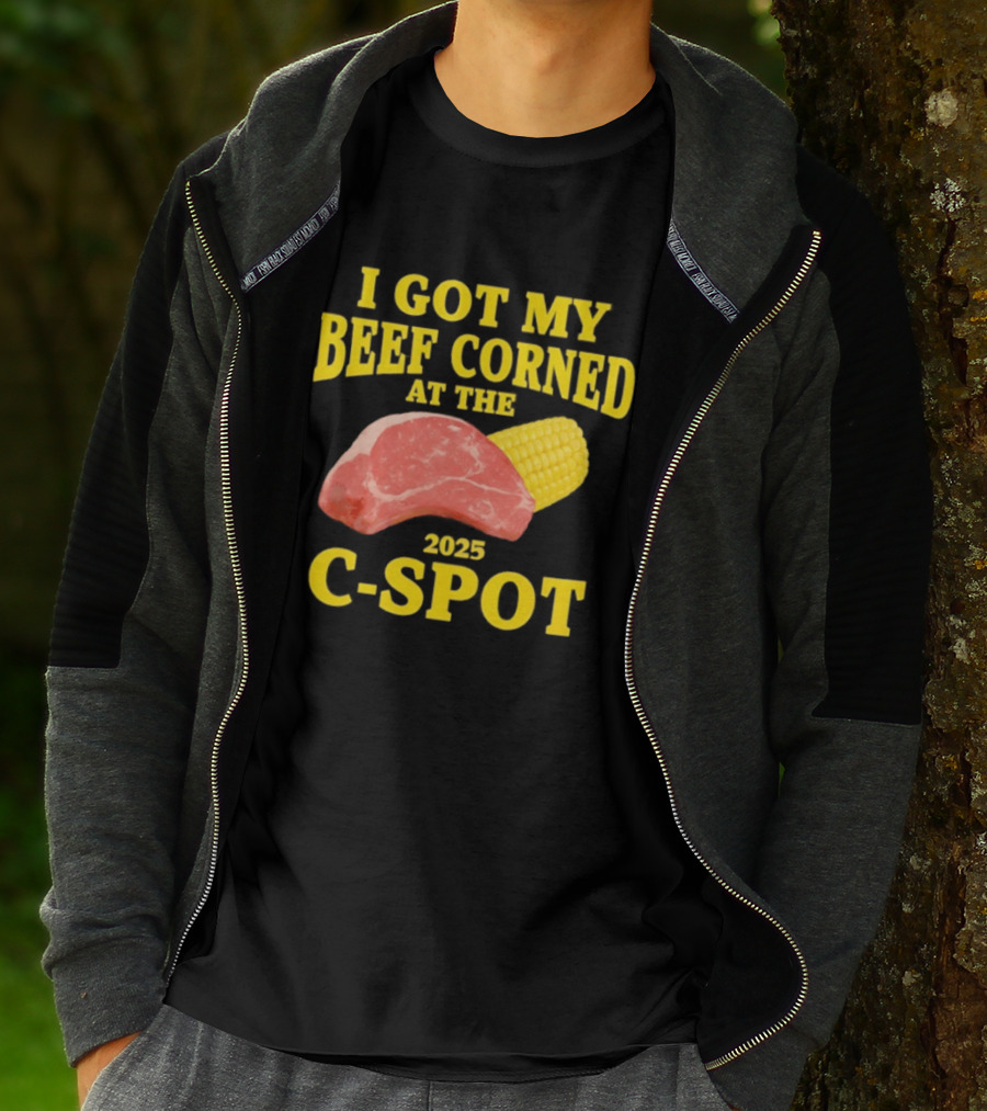 I Got My Beef Corned 2025 C Spot Corn Steak Fun T-Shirt