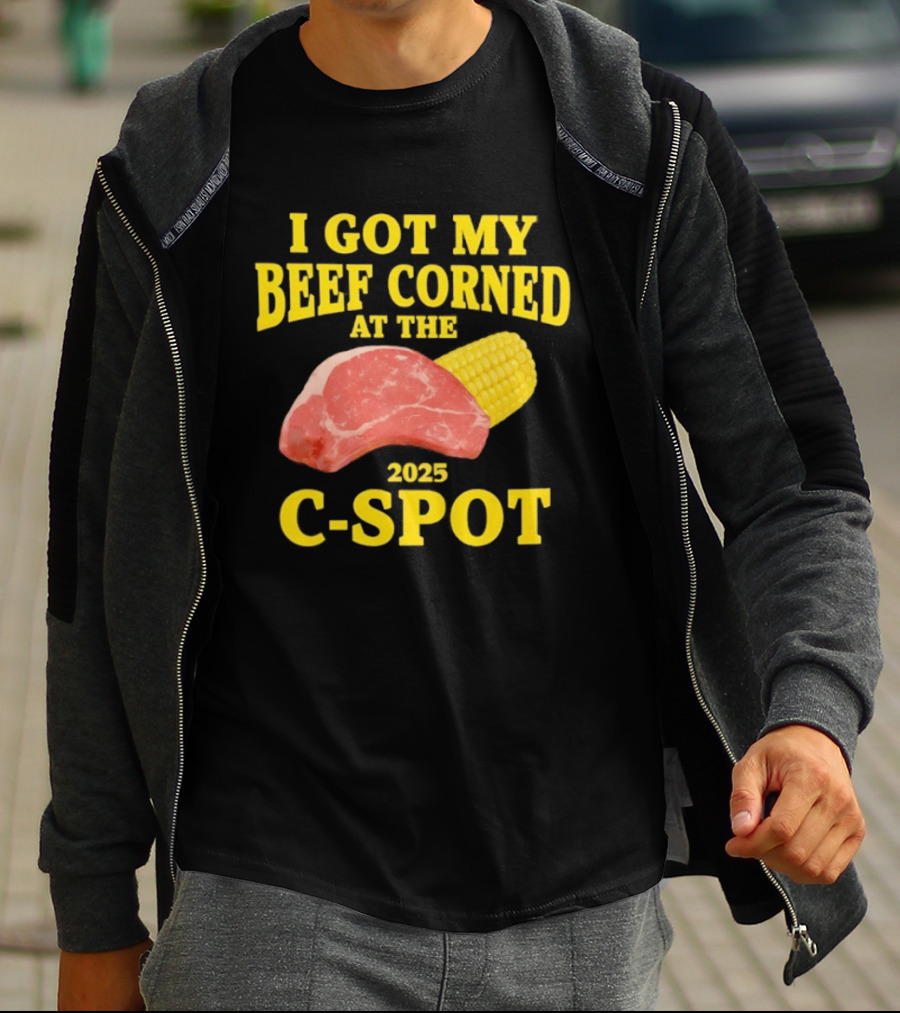 I Got My Beef Corned 2025 C Spot Corn Steak Fun T-Shirt