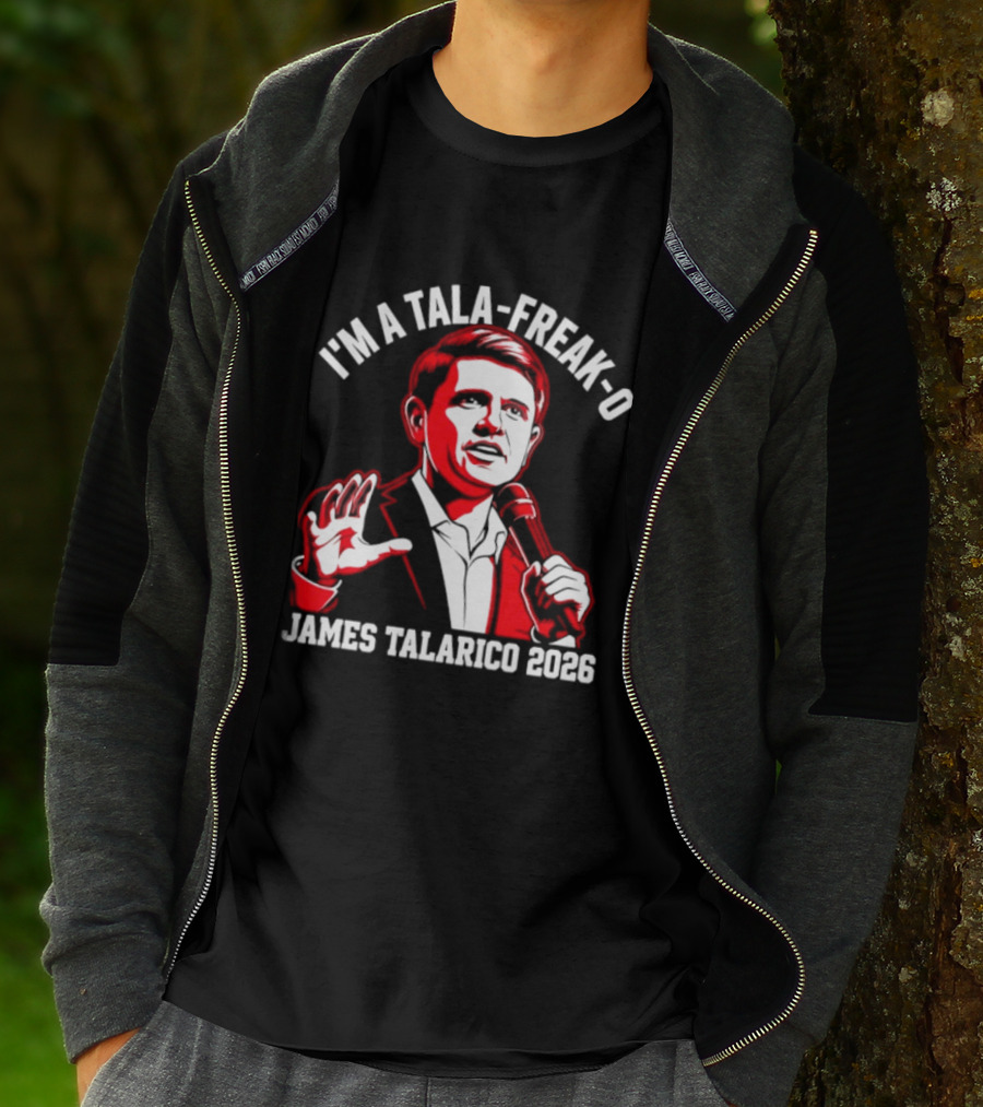 I'm A Tala Freak O James Talarico 2026 T-Shirt