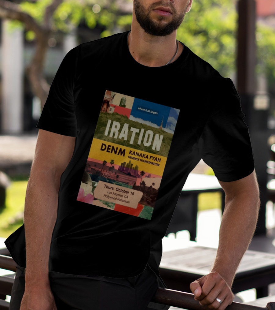 Iration Concert Los Angeles October 15 2026 Hollywood Palladium Featuring DENM Kanaka Fyah Hendrix Frankenreiter T-Shirt