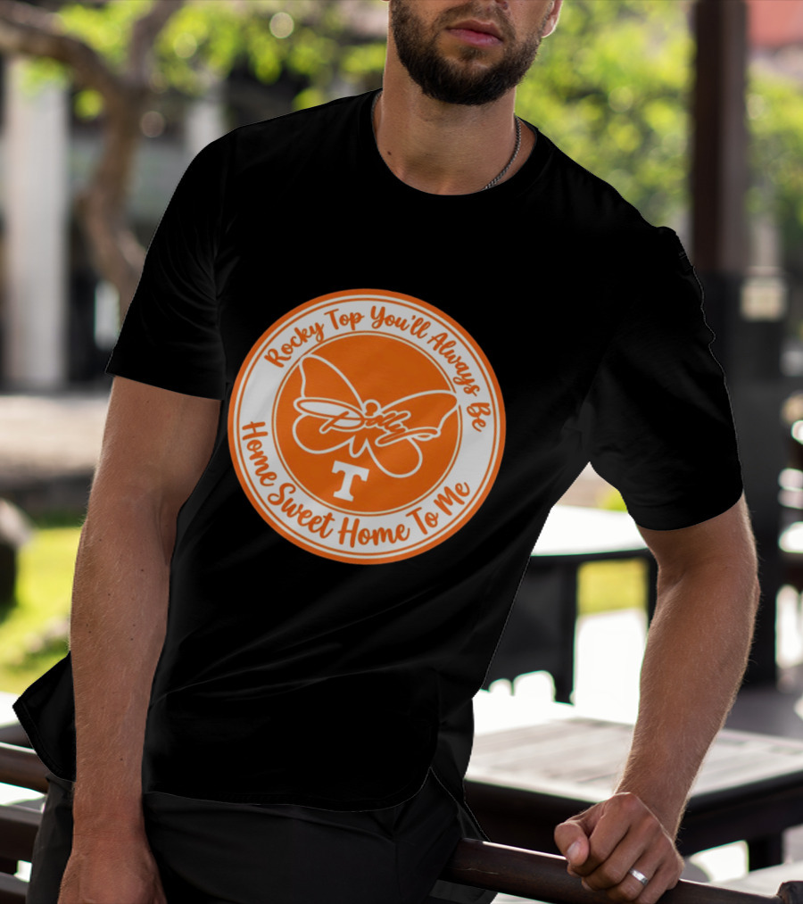 Rocky Top You'll Always Be Home Sweet Home To Me Dolly Butterfly T T-Shirt