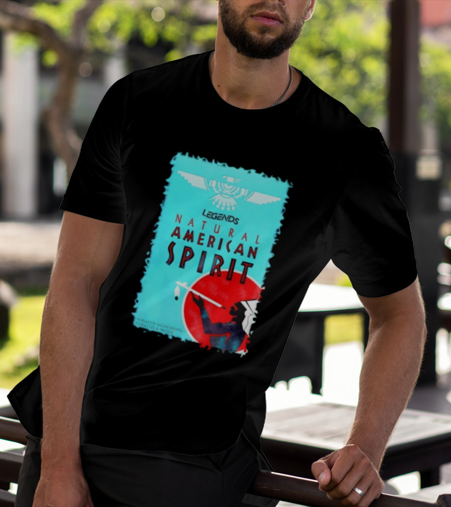 Legends Natural American Spirit Tobacco And Water Ingredients T-Shirt