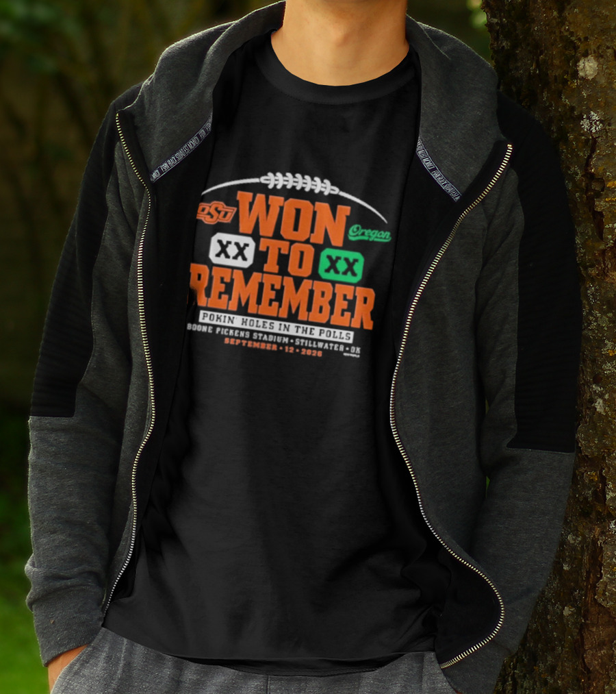 Oklahoma State Vs Oregon Won To Remember Boone Pickens Stadium Stillwater OK September 12 2026 T-Shirt