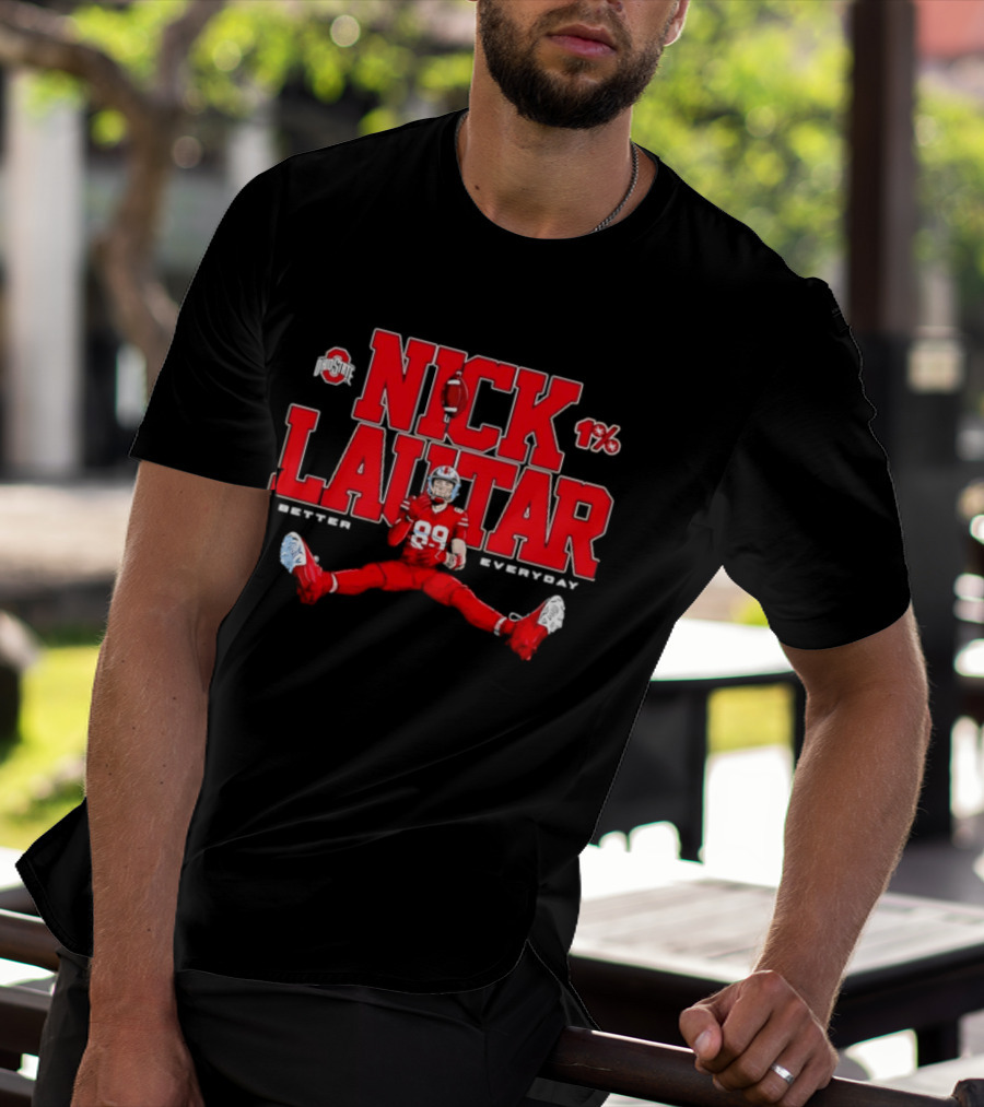 Nick Lautar 89 Ohio State Buckeyes Better Everyday Caricature Player 1% T-Shirt