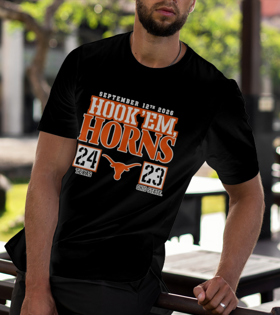 September 12th 2026 Hook'em Horns Texas 24 Ohio State 23 T-Shirt