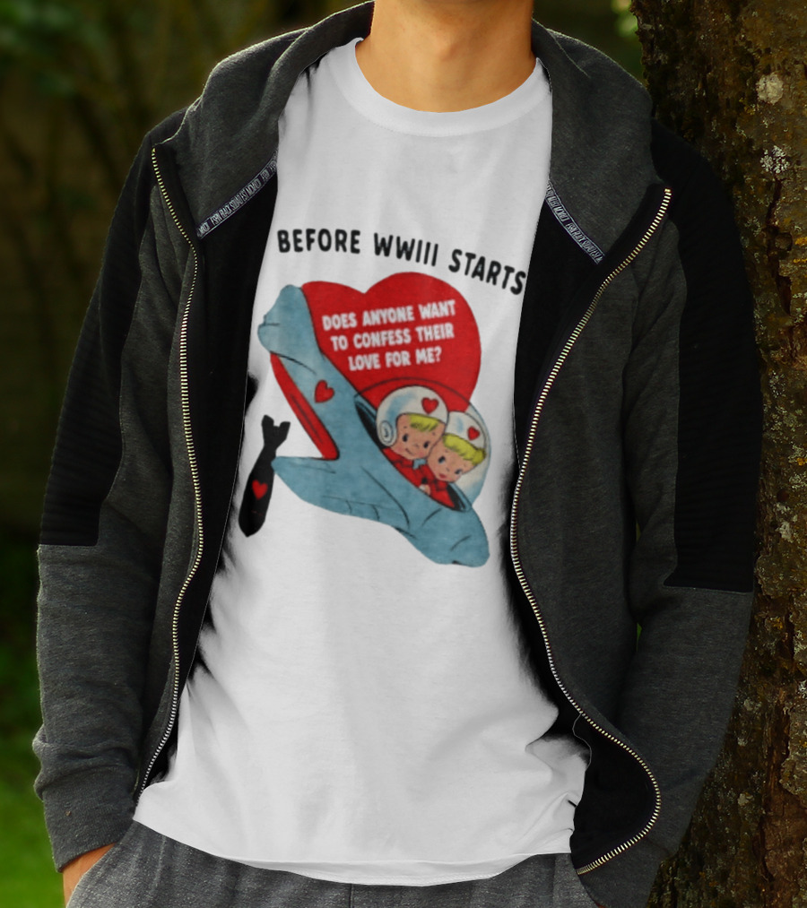 Before WWIII Starts Does Anyone Want To Confess Their Love For Me Vintage Rocket Cartoon Bomb And Hearts T-Shirt