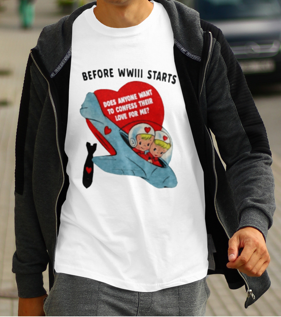 Before WWIII Starts Does Anyone Want To Confess Their Love For Me Vintage Rocket Cartoon Bomb And Hearts T-Shirt