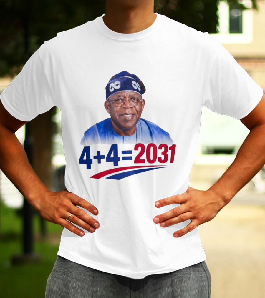 Bola Ahmed Tinubu 4 + 4 Equals 2031 T-Shirt
