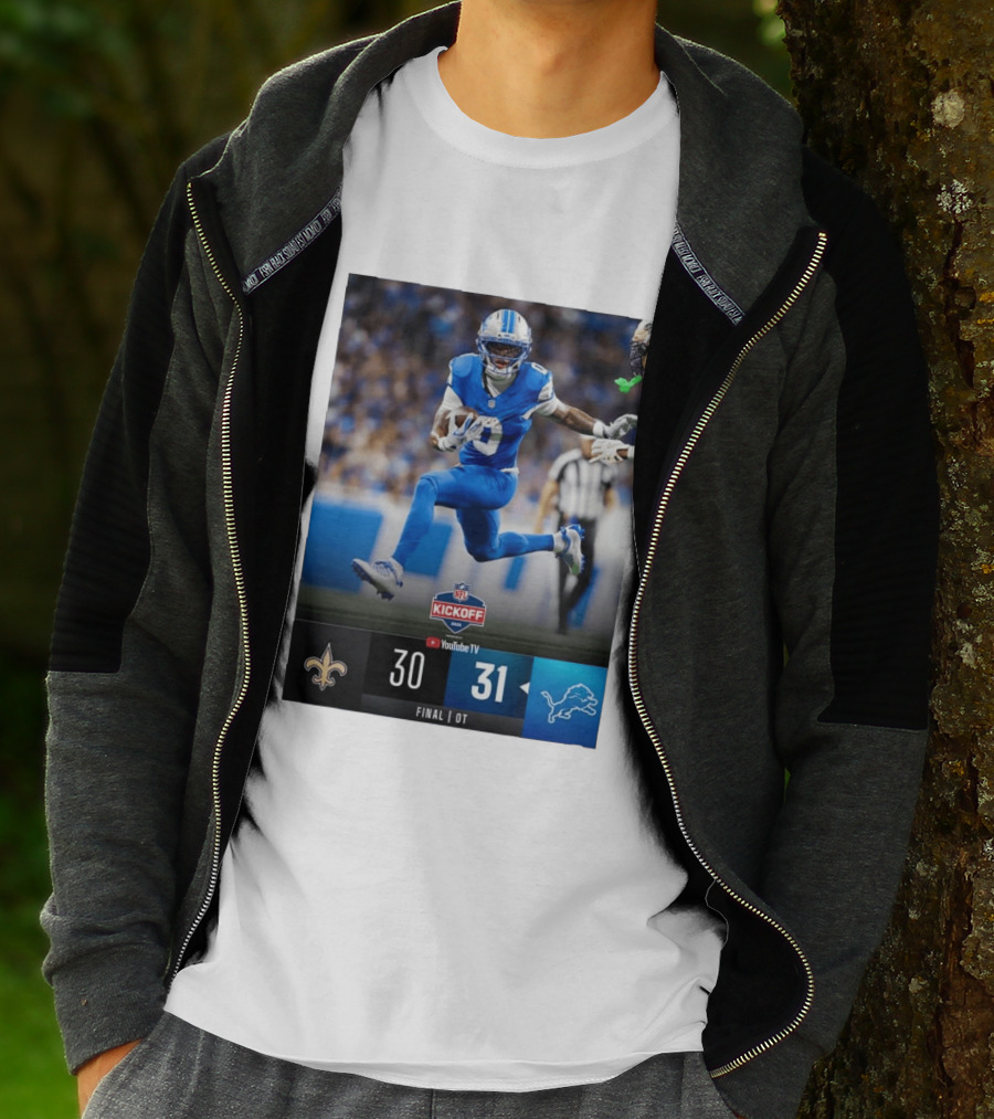 NFL Kickoff Detroit Lions 31 New Orleans Saints 30 Overtime Victory Final Score T-Shirt