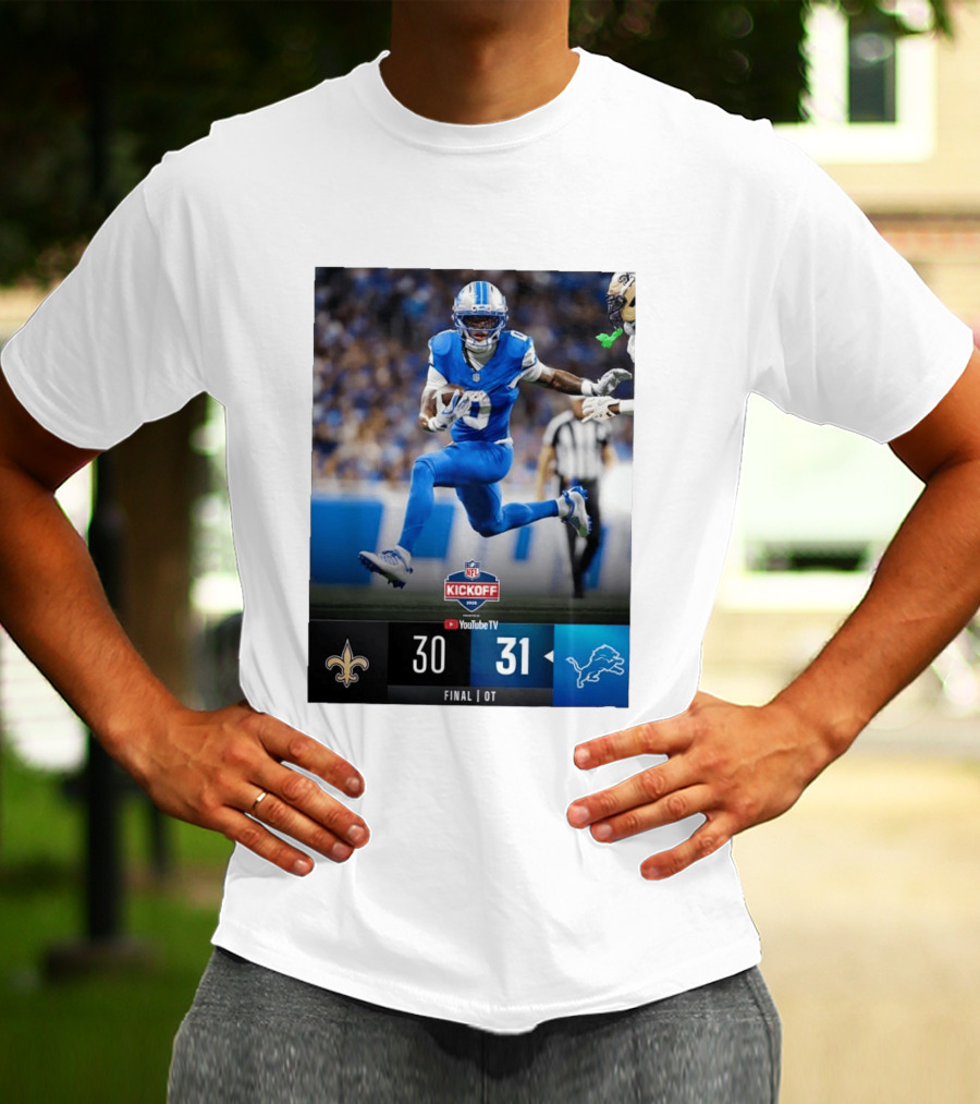 NFL Kickoff Detroit Lions 31 New Orleans Saints 30 Overtime Victory Final Score T-Shirt
