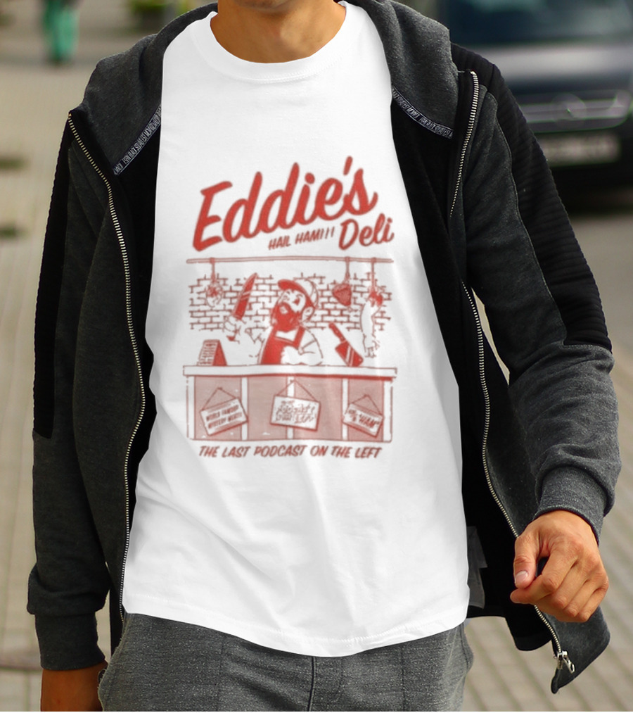 Eddie's Famous Deli Hail Ham Funny Deli Counter Meat Jokes T-Shirt