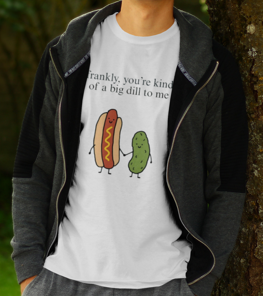 Frankly You're Kind Of A Big Dill To Me Hot Dog Pickle Duo T-Shirt