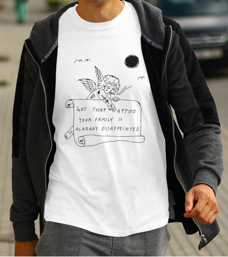 Get That Tattoo Your Family Is Already Disappointed Angel Cherub Scroll Sun T-Shirt