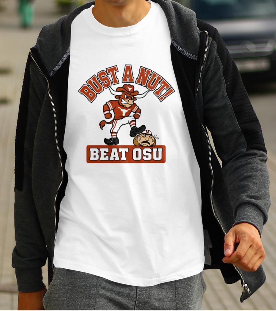 Texas Longhorns Bust A Nut Beat OSU Football Rivalry T-Shirt