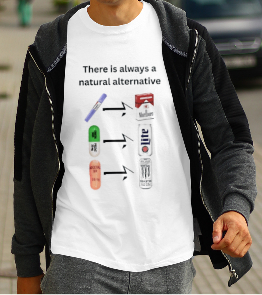 There Is Always A Natural Alternative Medication Symbol Transformation T-Shirt
