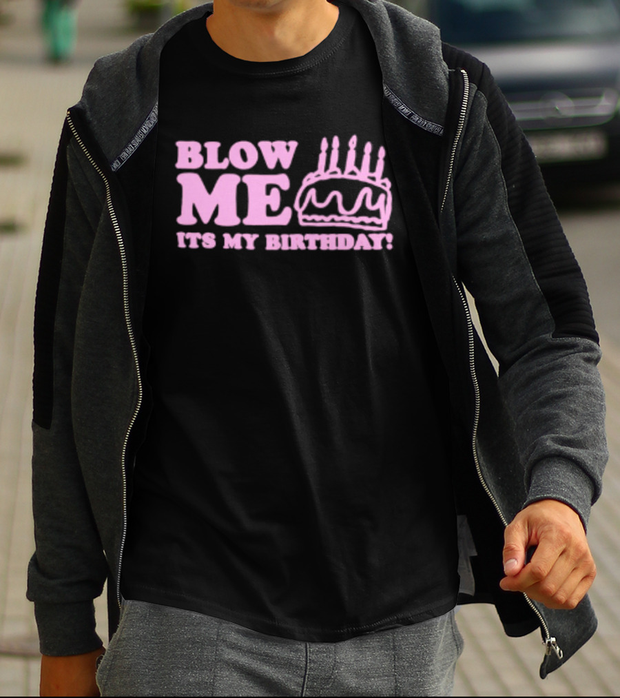Blow Me It's My Birthday Pink Cake Candles Celebration T-Shirt