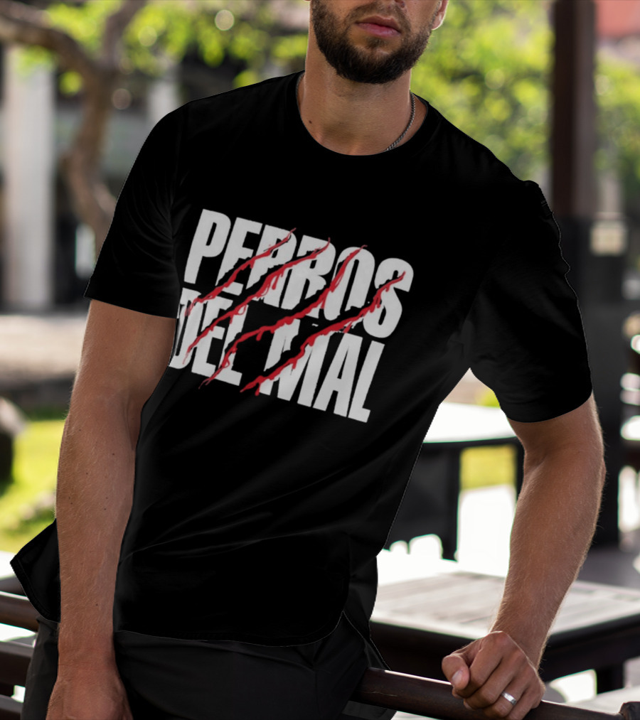 Perros Del Mal Dios Perdona Los Perros No 2026 White Text Red Claw Marks T-Shirt