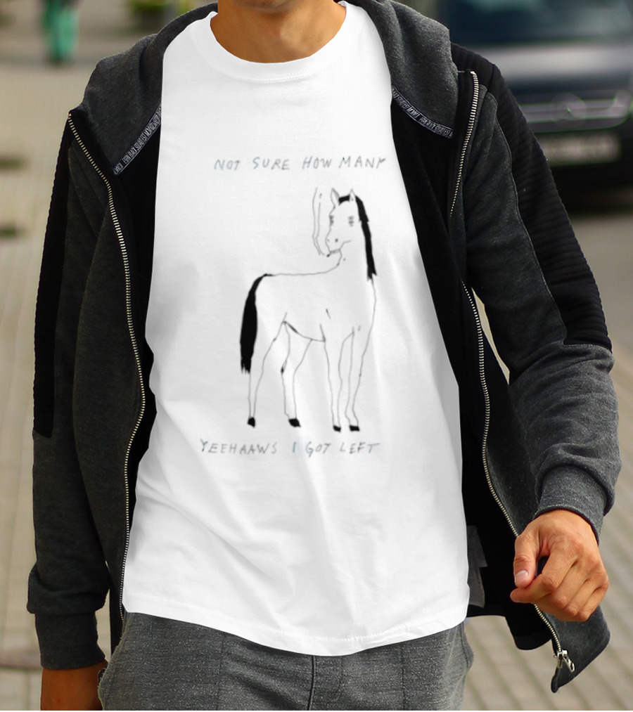 Horse Not Sure How Many Yeehaaws I Got Left Sketch With Smoking T-Shirt