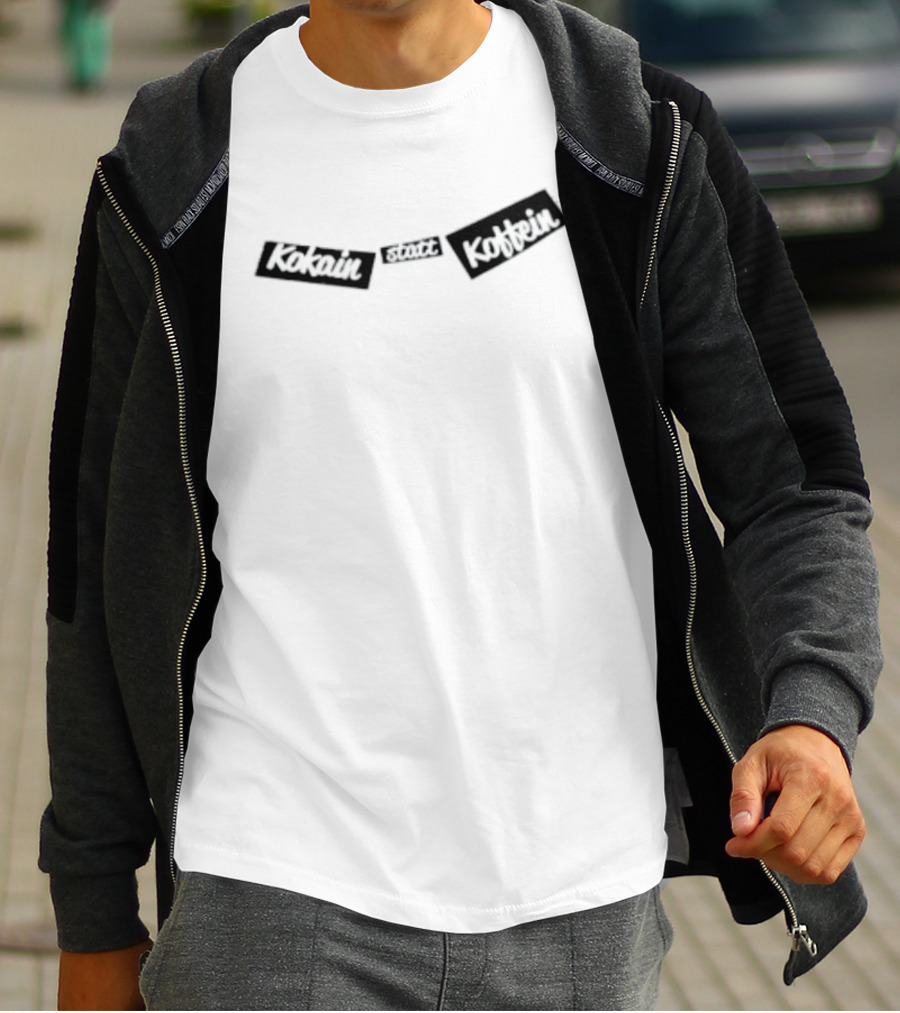 Kokain Statt Koffein German T-Shirt