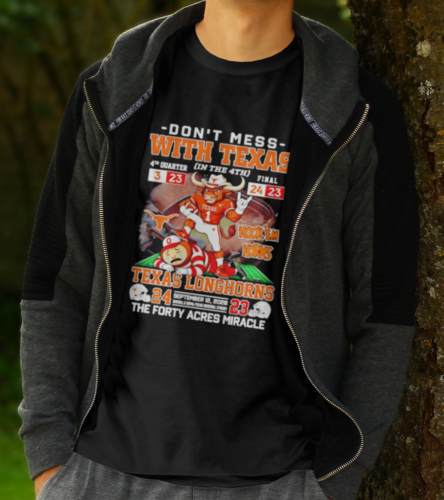 Texas Longhorns Don't Mess With Texas Hook 'Em Horns The Forty Acres Miracle 24 To 23 Victory T-Shirt