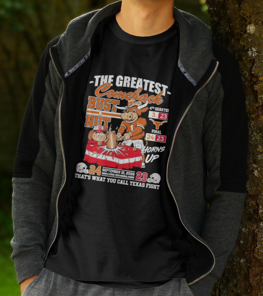The Greatest Comeback Bust A Nut Horns Up September 3 2022 Texas Fight T-Shirt