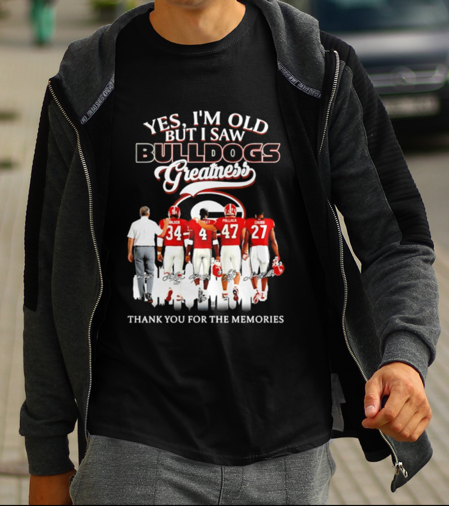 Yes I'm Old But I Saw Bulldogs Greatness Thank You For The Memories T-Shirt