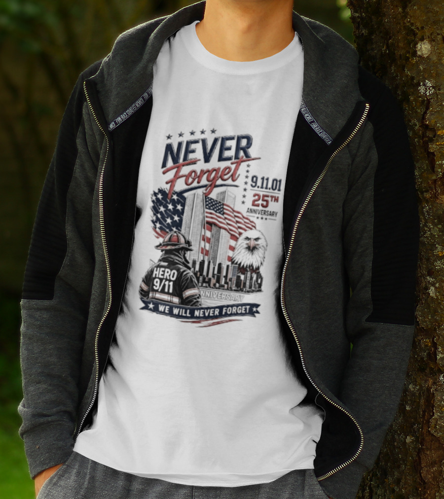 Never Forget 9.11 25th Anniversary Hero We Will Never Forget T-Shirt