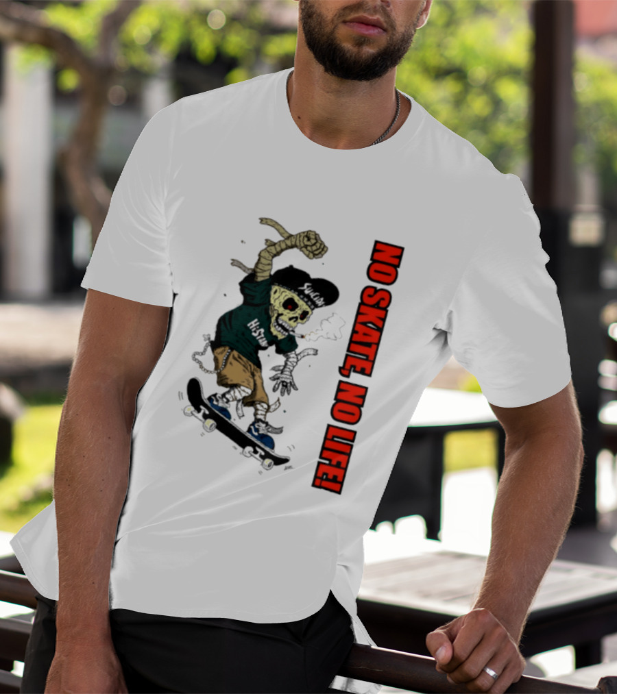 Skeleton Mummy Hi Stan No Skate No Life Skateboarding Skeleton T-Shirt