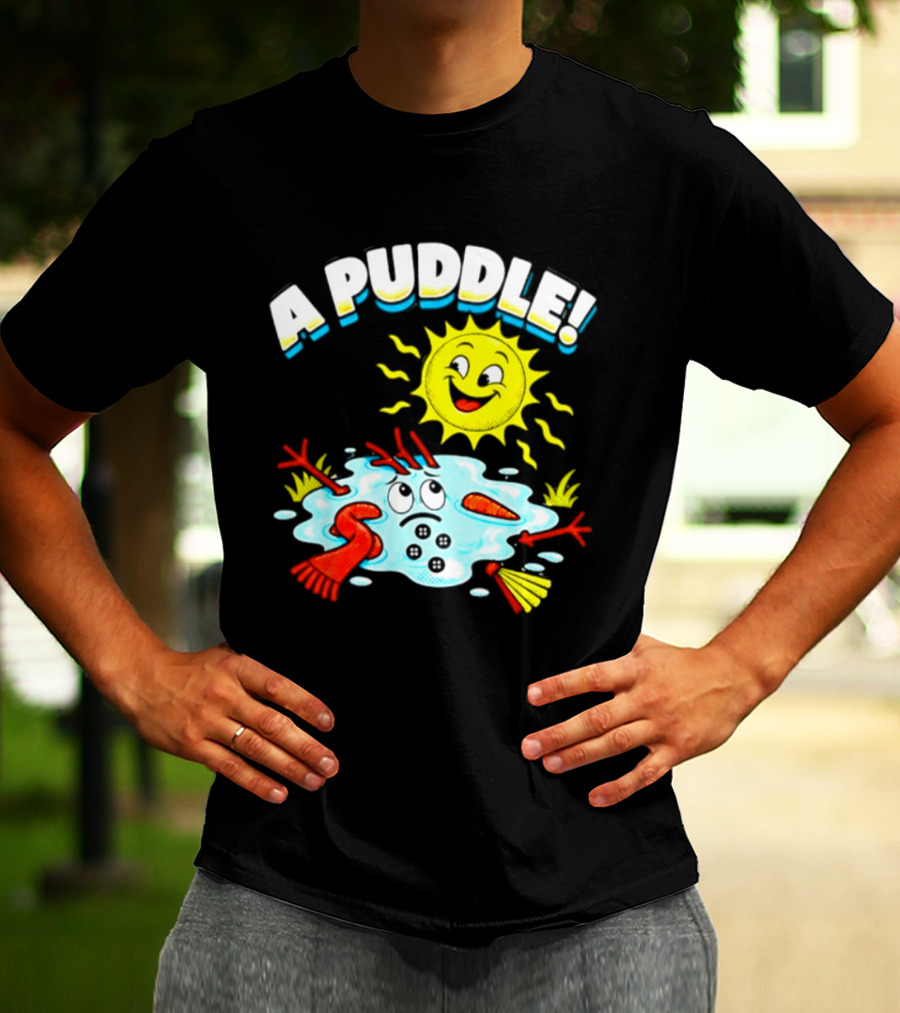 A Puddle Melting Snowman Winter Sun And Carrot Nose T-Shirt