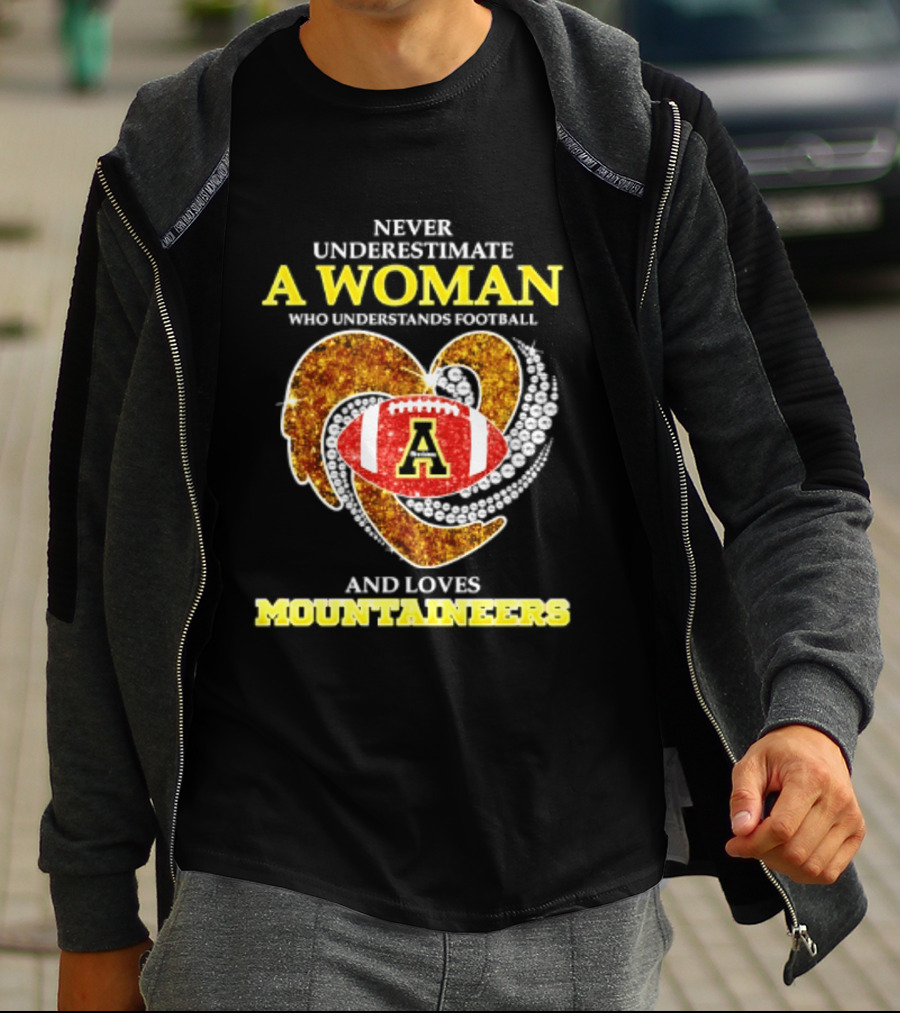 Never Underestimate A Woman Who Understands Football And Loves Mountaineers T-Shirt