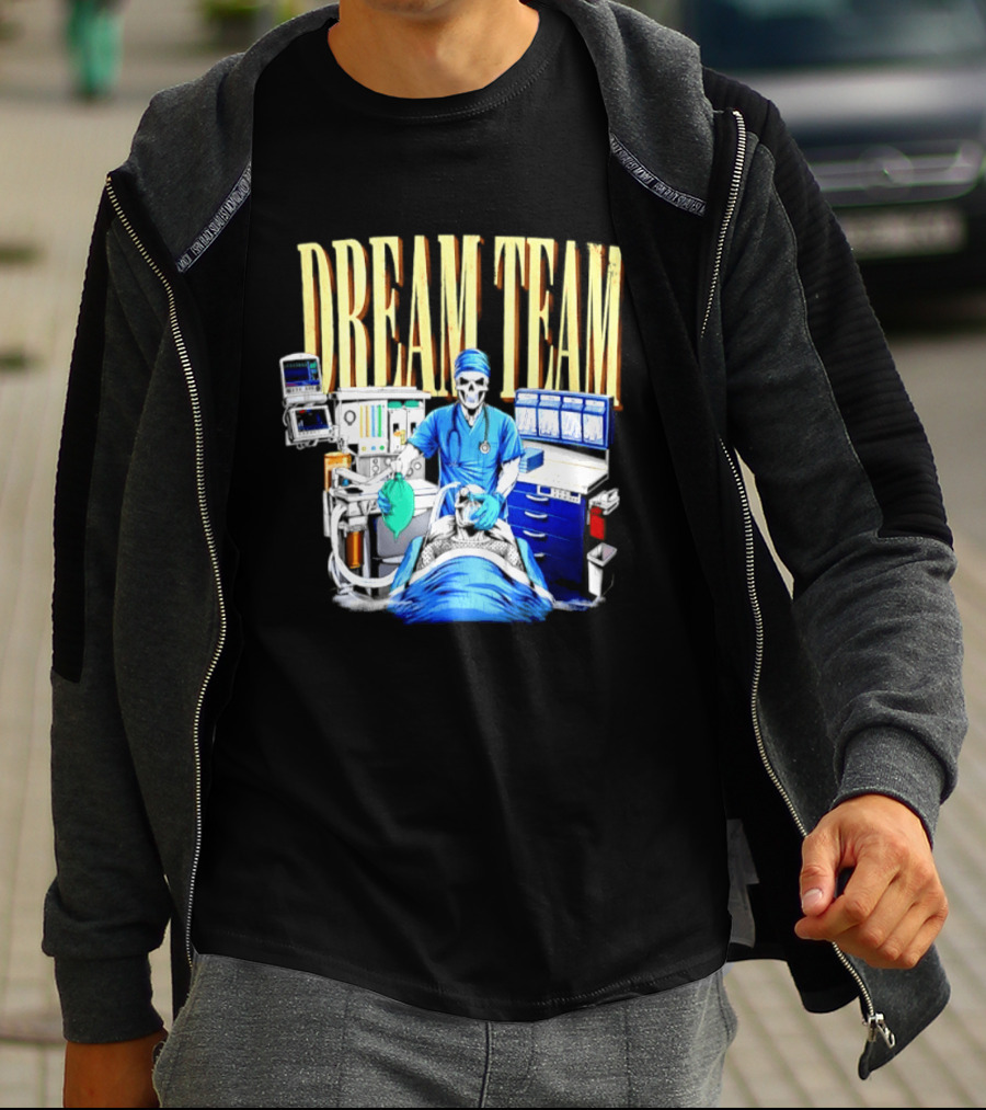 Dream Team Anesthesiologist Skeleton Anesthesia T-Shirt