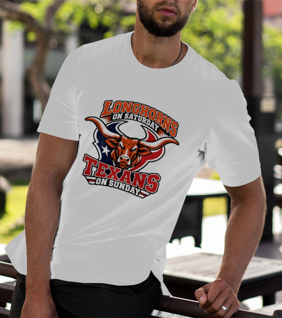 Longhorns On Saturday Texans On Sunday Football Fans T-Shirt