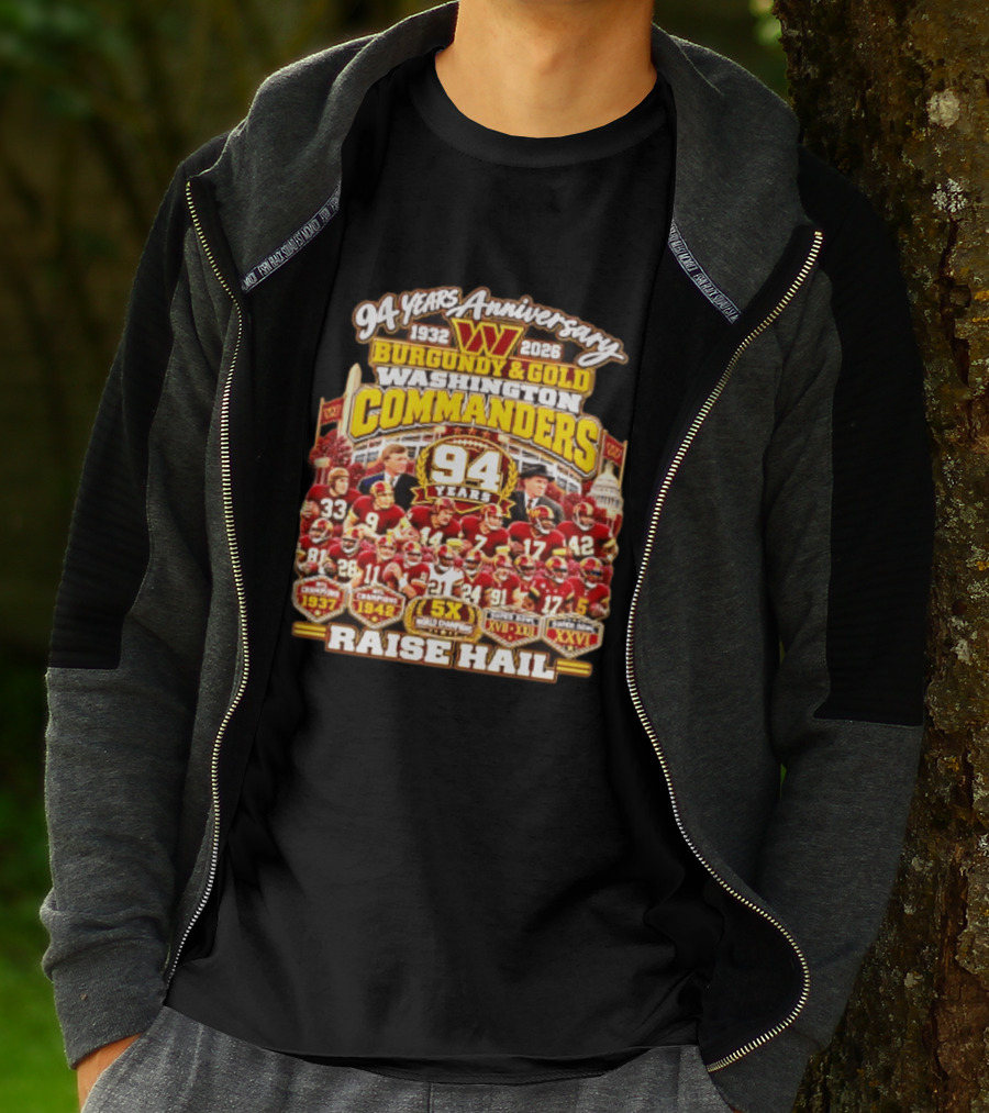 94 Years Anniversary 1932 2026 Washington Commanders Burgundy And Gold Raise Hail Champions 94 Years 5X Gold Champions T-Shirt