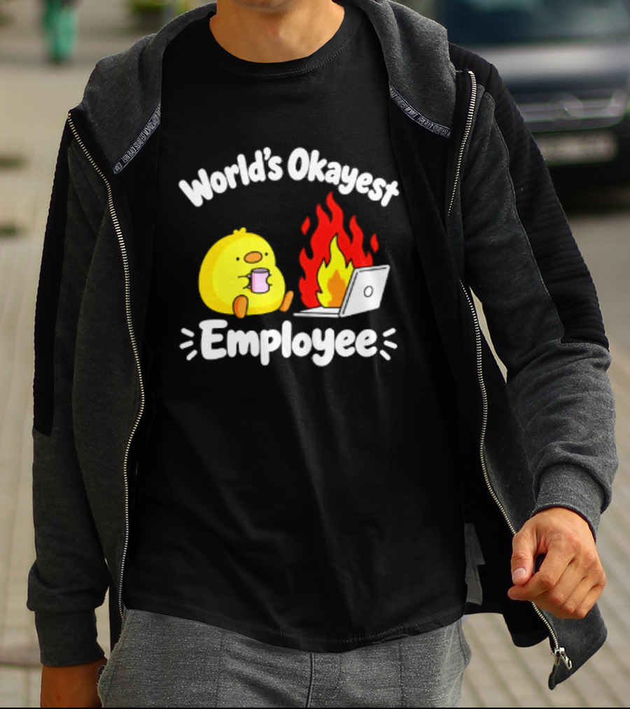 World's Okayest Employee Duck With Laptop On Fire T-Shirt